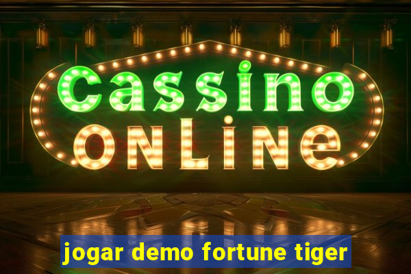 jogar demo fortune tiger